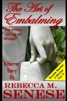 Cover for 'The Art of Embalming: A Horror Story'