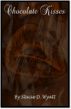 Chocolate Kisses by Stacie Wyatt