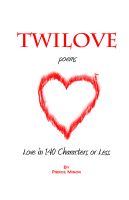Cover for 'TwiLove Poems: Love in 140 Characters or Less'
