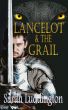 Lancelot And The Grail by Sarah Luddington