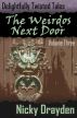 Delightfully Twisted Tales: The Weirdos Next Door (Volume Three) by Nicky Drayden