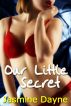 Our Little Secret by Jasmine Dayne