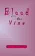 Blood on the Vine (Book 1 of the Jay Leicester Mysteries Series) by JC Simmons