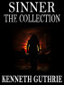 Sinner: The Collection (Stories 1-4) by Kenneth Guthrie