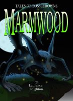 Cover for 'Marmwood Book 8 - Tales of Tossledowns'