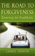 The Road to Forgiveness by Cheryl Denton