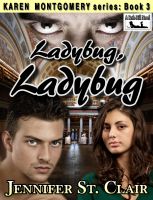 Cover for 'Karen Montgomery Series Book 3: Ladybug Ladybug'