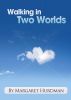 Walking in Two Worlds by Don Hale