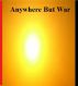 Anywhere But War by Monica P