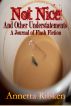 Not Nice and Other Understatements - A Journal of Flash Fiction by Annetta Ribken