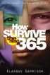 How to Survive the Next 365 by Klarque Garrison