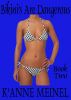Bikini's Are Dangerous Book 2 by K'Anne Meinel