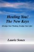 Healing You! The New Keys by Laurie  Sones