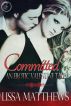 Committed: An Erotic Valentine's Tale by Lissa Matthews