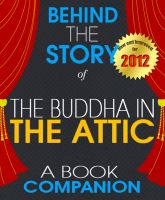Cover for 'Buddha in the Attic: Behind the Story - (A Background Information Book Companion)'