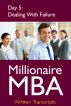 Millionaire MBA Day 5: Dealing With Failure by Millionaire MBA 