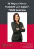 99 Ways a Virtual Assistant Can Support Your Business by Melissa Williscroft