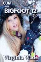 Cover for 'Cum For Bigfoot 12'