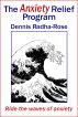 The Anxiety Relief Program by Dennis Radha-Rose