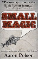 Cover for 'Small Magic: Collected Short Stories'