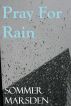 Pray For Rain by Sommer Marsden