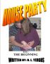House Party - The beginning by R. L. Yergus 