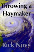 Cover for 'Throwing a Haymaker'