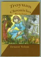 Cover for 'Troyuan Chronicles...Book 4'