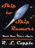 Ship to Ship Rumors by R. L. Copple