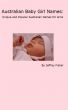 Australian Baby Girl Names: Unique and Popular Australian Names for Girls by Jeffrey Fisher