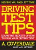 Driving Test Tips: Learn the secrets of how to pass your driving test by A Coverdale