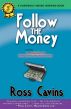 Follow The Money (A collection of interconnected short stories) by Ross Cavins
