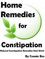 Cover for 'Home Remedies for Constipation - Natural Constipation Remedies that Work'