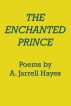The Enchanted Prince by A. Jarrell Hayes
