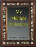 My Multiple Reflections (A Short Story) by Heather Hydrick 