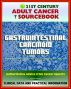 21st Century Adult Cancer Sourcebook: Gastrointestinal Carcinoid Tumors - Appendix, Rectal, Small Bowel, Gastric, Colon, Pancreatic, Regional, Metastatic, Carcinoid Syndrome by Progressive Management