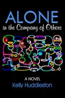Cover for 'Alone in the Company of Others: A Novel'