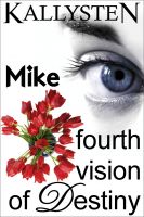 Cover for 'Fourth Vision of Destiny - Mike'