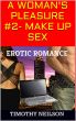 A WOMAN'S PLEASURE #2- MAKE UP SEX by Neil Venaglia
