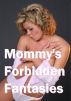 Mommy's Forbidden Fantasies (3 Story Collection) by Don Draco