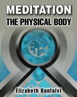 Cover for 'Meditation The Physical Body'