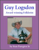 Cover for 'Guy Logsdon: Award-winning Folklorist'