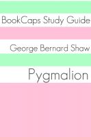 Cover for 'Pygmalion (A BookCaps Study Guide)'