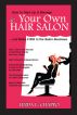 How to Start Up and Manage Your Own Hair Salon, and Make it BIG in the Salon Industry by Linda Chappo