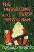The Unwelcome Guest Plus Nin & Nan by Enigmatic Ink