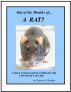 Out Of The Mouths of - A RAT? by Dennis A. Hooker