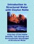 Introduction to Structured Water with Clayton Nolte by Charles Betterton
