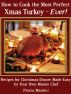 How to Cook the Most Perfect Xmas Turkey - Ever! Recipes for Christmas Dinner Made Easy by Your Own Master Chef by Greatest Books