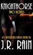Knighthorse: Two Novels by J.R. Rain 