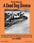 Final Decree. A Dead Dog Divorce. by Ted Summerfield